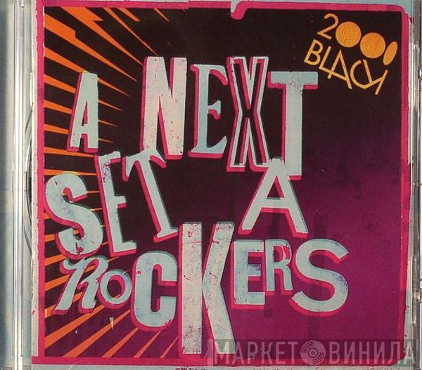 2000 Black - A Next Set A Rockers