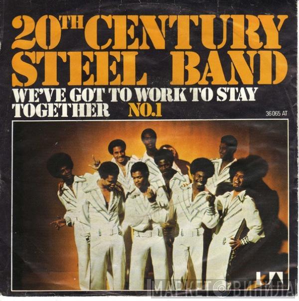  20th Century Steel Band  - We've Got To Work To Stay Together