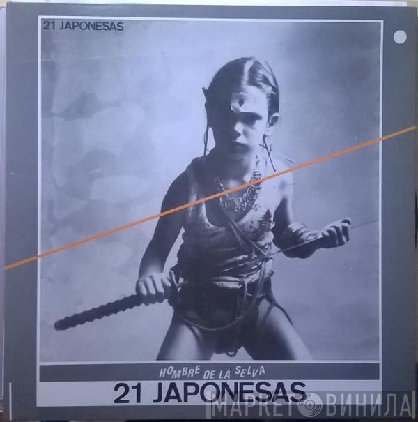 21 Japonesas - Hombre De La Selva