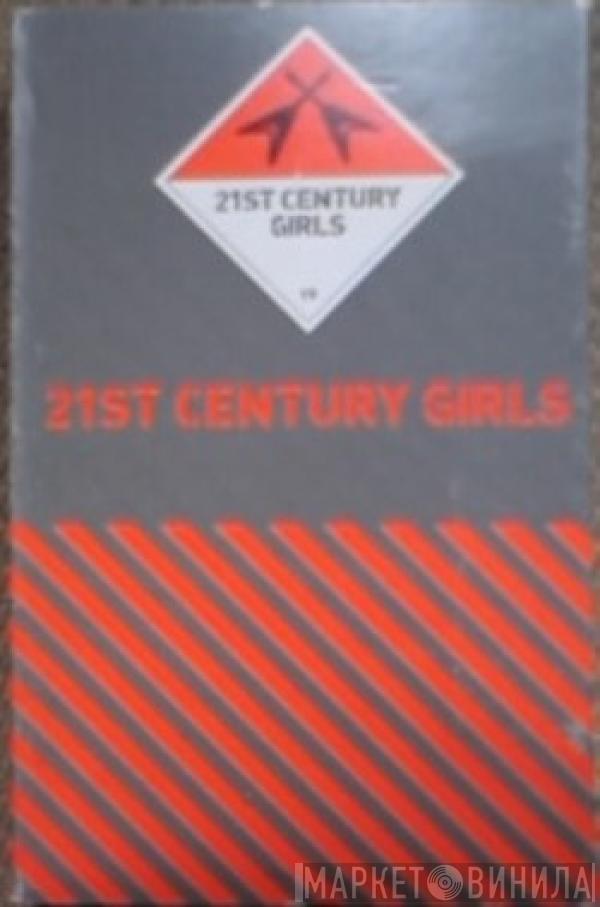 21st Century Girls - 21st Century Girls