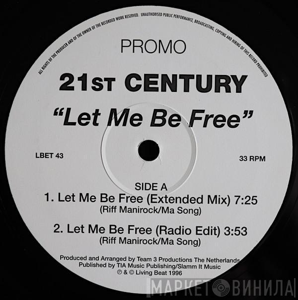 21st Century  - Let Me Be Free