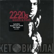 22-20s - Such A Fool