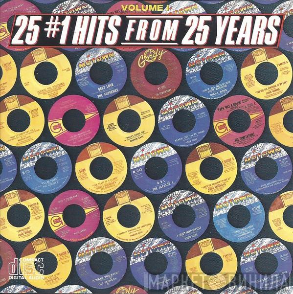  - 25 #1 Hits From 25 Years (Volume I)