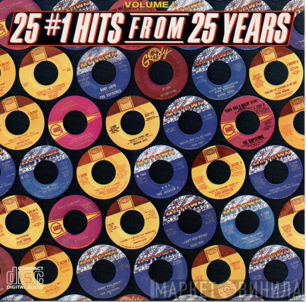  - 25 #1 Hits From 25 Years (Volume I)