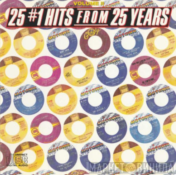  - 25 #1 Hits From 25 Years (Volume II)