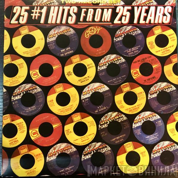  - 25 #1 Hits From 25 Years