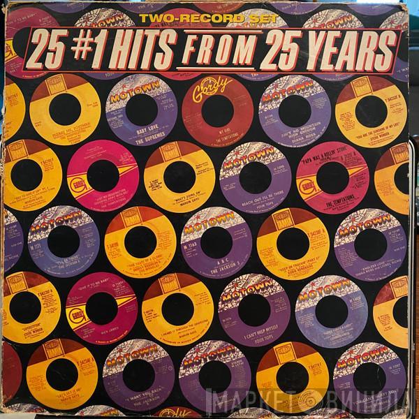  - 25 #1 Hits From 25 Years