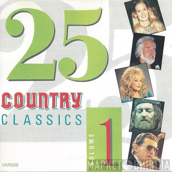  - 25 Country Classics Volume 1