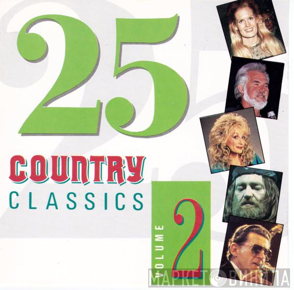  - 25 Country Classics Volume 2