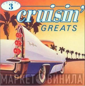  - 25 Cruisin' Greats (Volume Three)