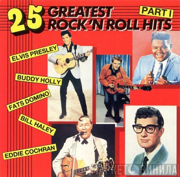  - 25 Greatest Rock 'N Roll Hits Part 1