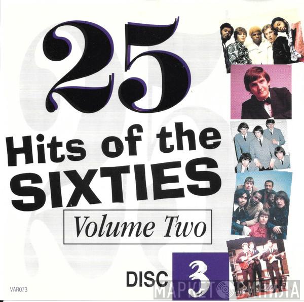  - 25 Hits Of The Sixties Volume Two Disc 3