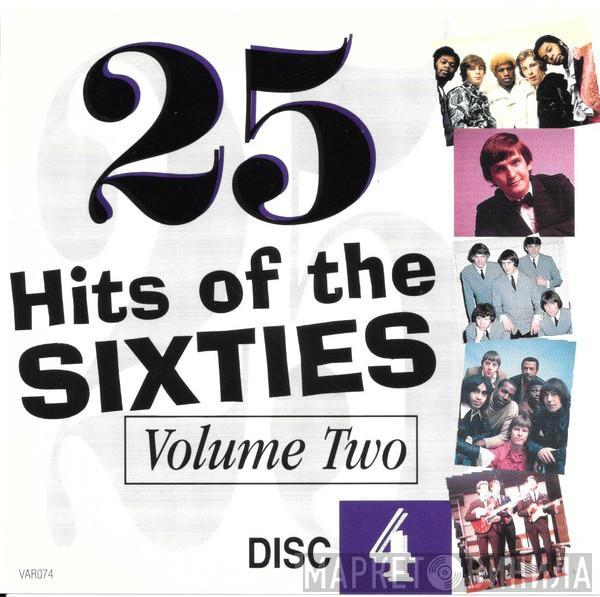  - 25 Hits Of The Sixties Volume Two Disc 4