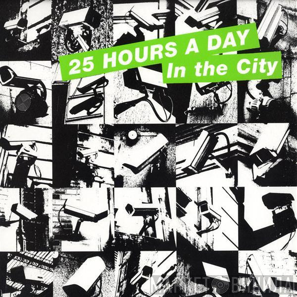 25 Hours A Day - In The City