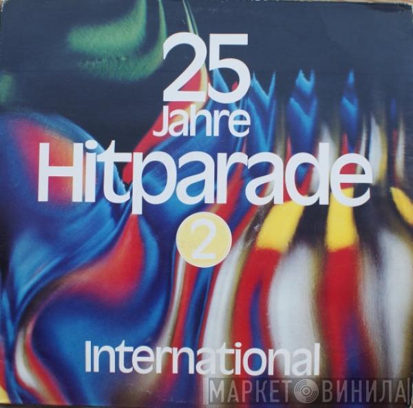  - 25 Jahre Hitparade International - 2. Folge