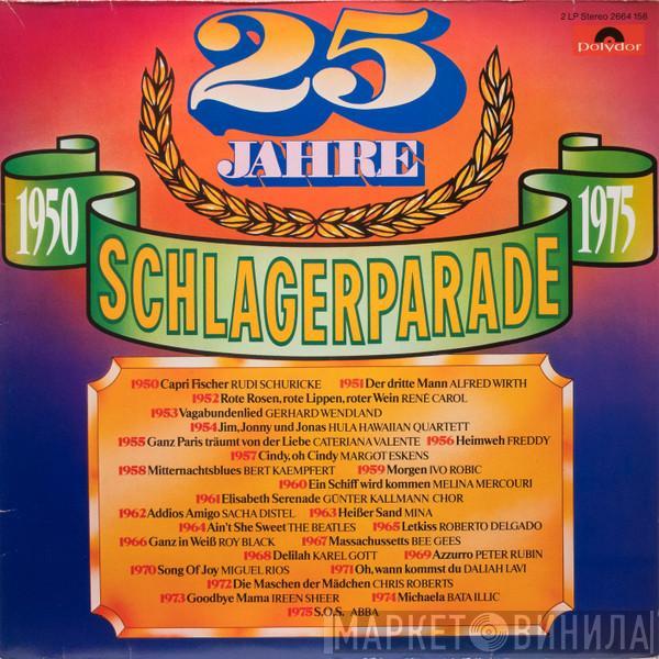  - 25 Jahre Schlagerparade 1950-1975