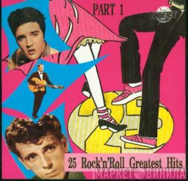  - 25 Rock 'N' Roll Greatest Hits   Part 1