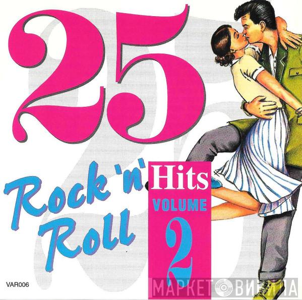  - 25 Rock 'n' Roll Hits Volume Two