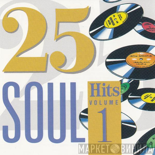  - 25 Soul Hits (Volume 1)