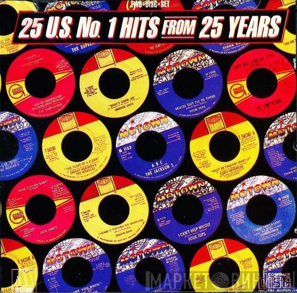  - 25 U.S. No.1 Hits From 25 Years