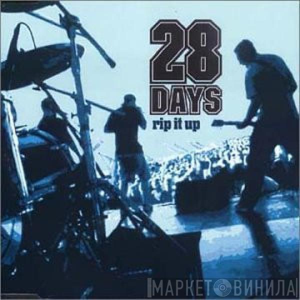 28 Days - Rip It Up