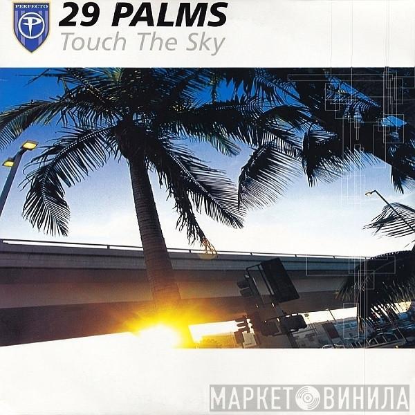 29 Palms - Touch The Sky