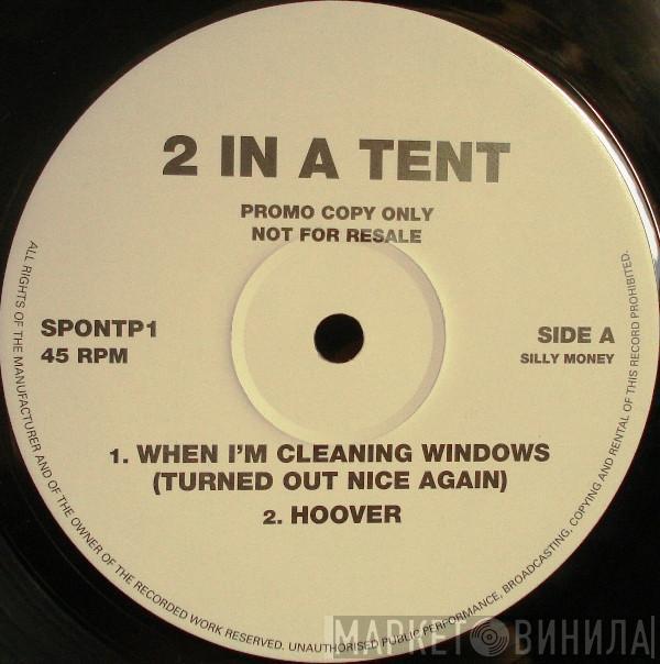 2InATent - When I'm Cleaning Windows (Turned Out Nice Again)