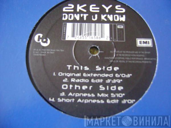 2Keys - Don't U Know