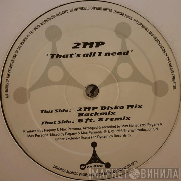 2MP - That's All I Need