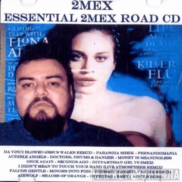  2Mex  - Essential 2Mex Road Cd