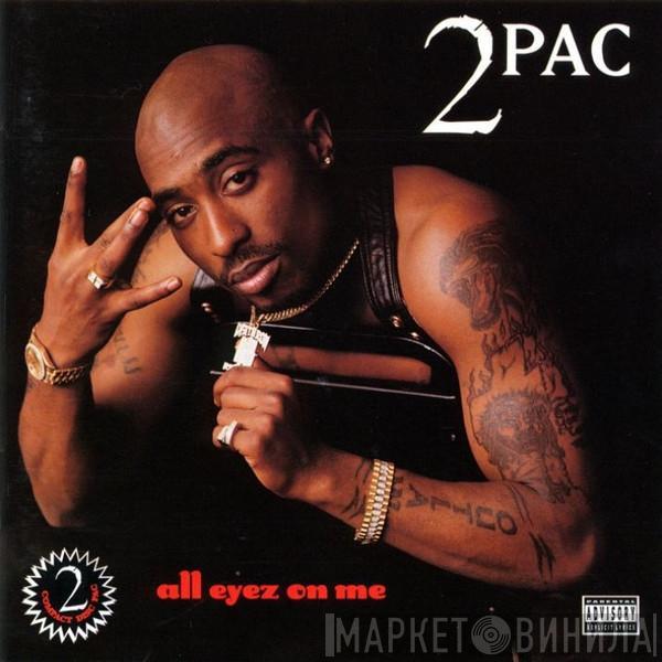  2Pac  - All Eyez On Me