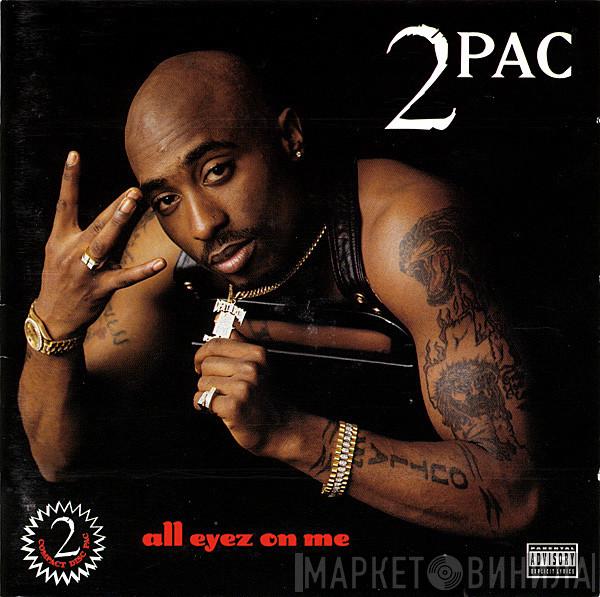  2Pac  - All Eyez On Me