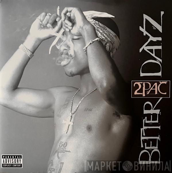  2Pac  - Better Dayz
