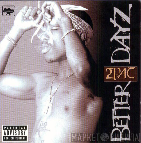  2Pac  - Better Dayz