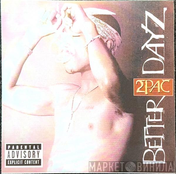  2Pac  - Better Dayz