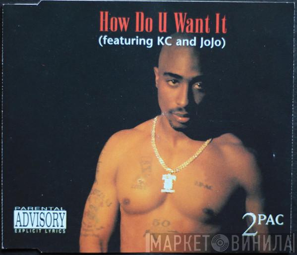  2Pac  - How Do U Want It
