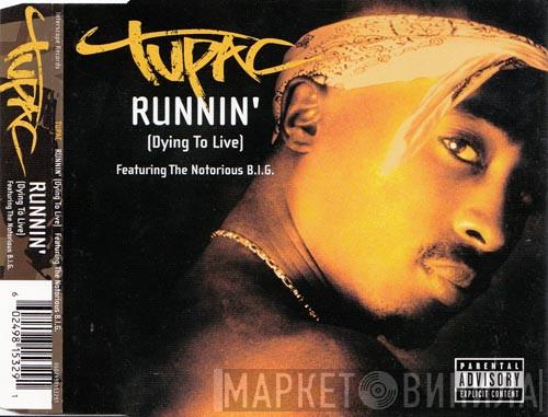 2Pac - Runnin' (Dying To Live)