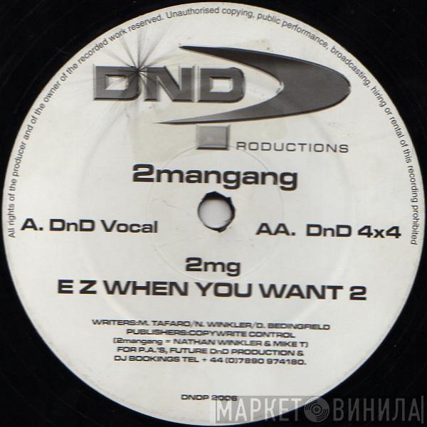 2mangang - E Z When You Want 2