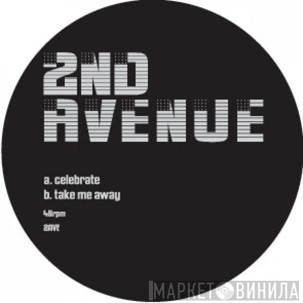 2nd Avenue - Celebrate / Take Me Away