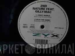 2nd Nature , Gilly-Mac - Crazy World