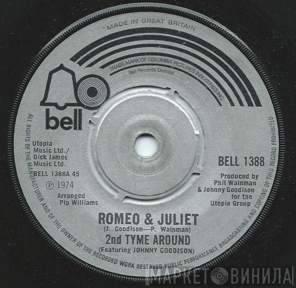 2nd Tyme Around , John Goodison - Romeo & Juliet / Don't Make A Fool Of Me