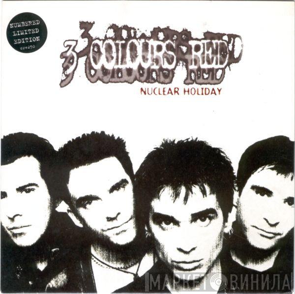 3 Colours Red - Nuclear Holiday