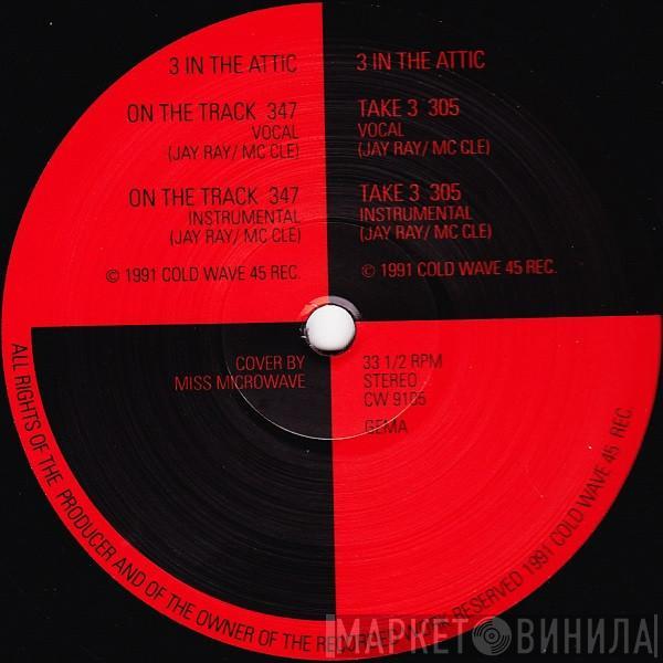 3 In The Attic - On The Track / Take 3