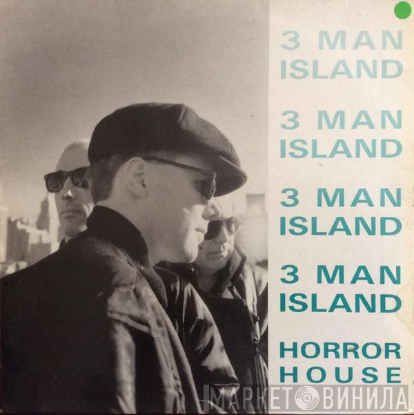 3 Man Island - Horror House