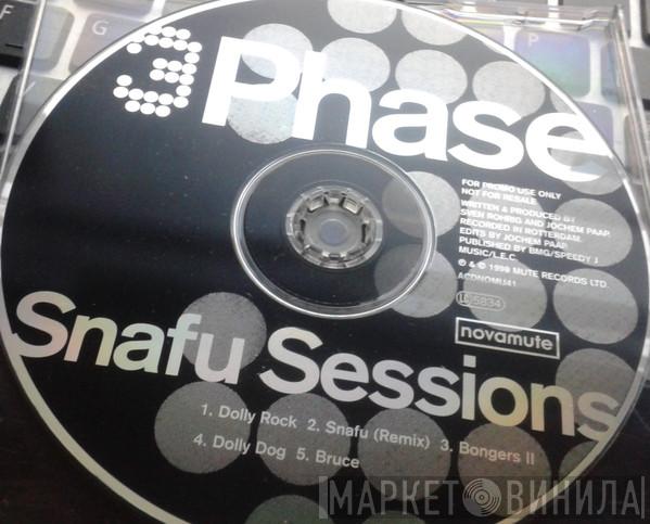 3 Phase - Snafu Sessions
