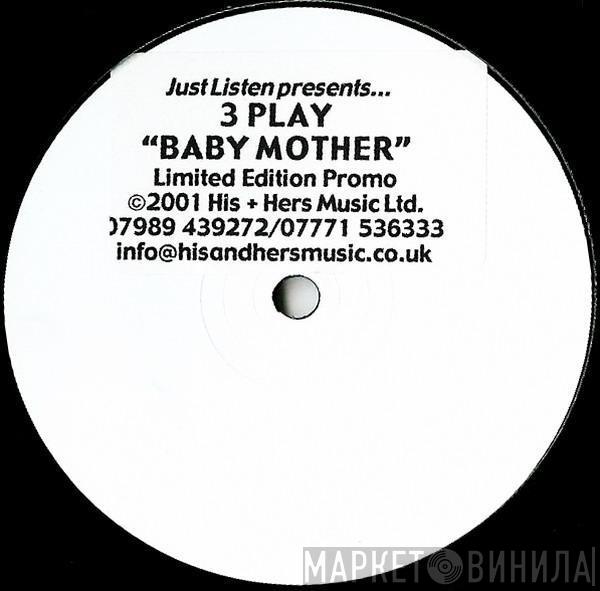 3 Play Crew - Baby Mother