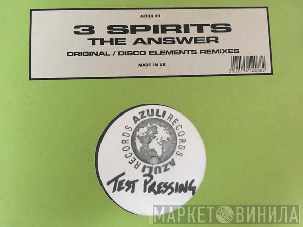 3 Spirits - The Answer (Original / Disco Elements Remixes)