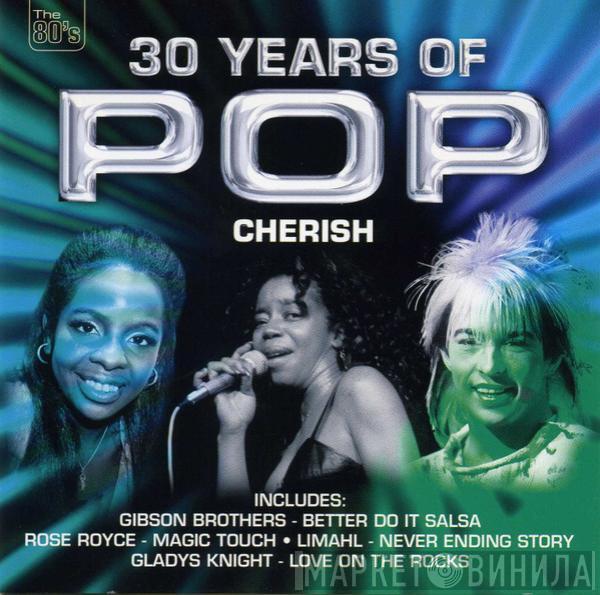  - 30 Years Of Pop - Cherish