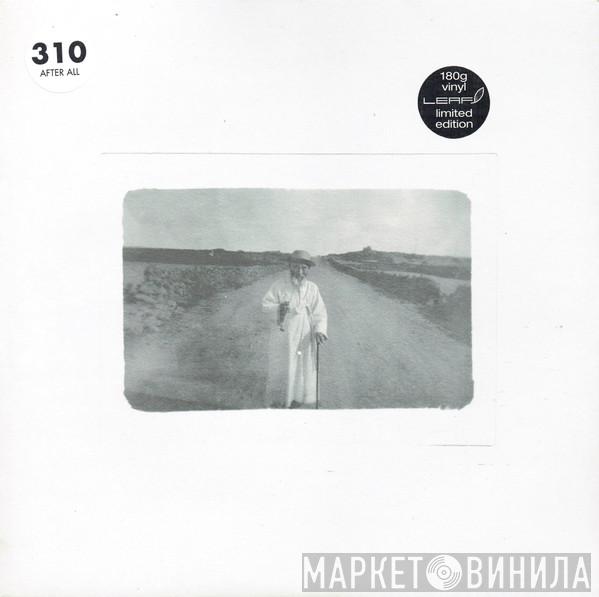 310 - After All