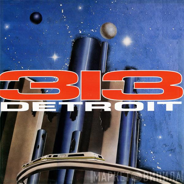  - 313 Detroit